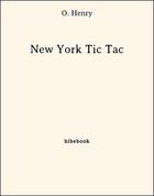 Couverture du livre « New York tic tac » de O. Henry aux éditions Bibebook