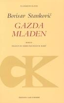 Couverture du livre « Gazda mladen » de Borisav Stankovic aux éditions L'age D'homme