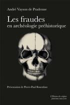 Couverture du livre « Les fraudes en archéologie préhistorique » de Andre Vayson De Pradenne aux éditions Millon