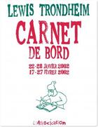 Couverture du livre « Carnet de bord 2 [janv. fév. 2002] » de Lewis Trondheim aux éditions L'association