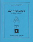 Couverture du livre « Ado c'est mieux » de Genevieve Steinling aux éditions Art Et Comedie