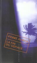 Couverture du livre « La fin du voyage - posterite de capitaine cook » de Pierre Auriol aux éditions Allia