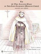 Couverture du livre « Vie du père Augustin-Marie du Très-Saint-Sacrement racontée aux enfants » de Frere Jean-Honore aux éditions Carmel