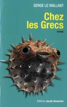 Couverture du livre « Chez les Grecs » de Le Vaillant Serge aux éditions Jacob-duvernet