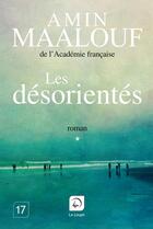 Couverture du livre « Les desorientés Tome 1 » de Amin Maalouf aux éditions Editions De La Loupe