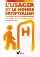 Couverture du livre « L'usager et le monde hospitalier (4e édition) » de Derenne/Ponchon aux éditions Ehesp