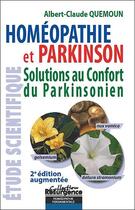 Couverture du livre « Homéopathie et Parkinson ; solutions au confort du parkinsonien (2e édition) » de Albert-Claude Quemoun aux éditions Marco Pietteur