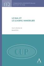 Couverture du livre « Le bail et le leasing immobilier » de  aux éditions Anthemis