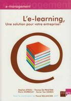 Couverture du livre « L'e-learning, une solution pour votre entreprise ! » de Stephan Atsou et Thomas De Praetere et Dorbolo et Xavier Van Dieren aux éditions Cci De Liege Edipro