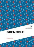 Couverture du livre « Grenoble ; déplacer les montagnes » de Philippe Gonnet aux éditions Nevicata