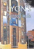 Couverture du livre « Lyon's painted walls » de Gerald Gambier aux éditions La Taillanderie