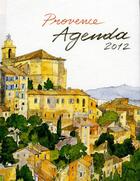 Couverture du livre « Provence agenda 2012 » de Fabrice Moireau aux éditions Pacifique