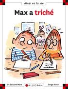 Couverture du livre « Max a triché » de Serge Bloch et Dominique De Saint-Mars aux éditions Calligram