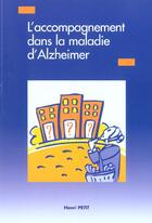 Couverture du livre « L'accompagnement dans la maladie d'alzheimer » de Henri Petit aux éditions Phase 5