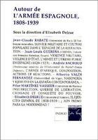 Couverture du livre « Autour de l'armée espagnole 1808-1839 » de Elisabeth Delrue aux éditions Indigo Cote Femmes