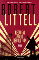 Couverture du livre « Requiem pour une révolution » de Robert Littell aux éditions Baker Street