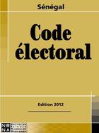 Couverture du livre « Sénégal : code électoral » de  aux éditions Nouvelles Editions Numeriques Africaines