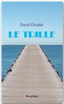 Couverture du livre « Le trille » de David Ghisdal aux éditions Jepublie