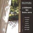 Couverture du livre « Cuisinons les bons sens » de Marie-Angele Bigou et Clemence Aldebert aux éditions Les Pieds Dans L'herbe