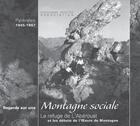 Couverture du livre « Regards sur une montagne sociale ; le refuge de l'Abérouat et les débuts de l'oeuvre de montagne » de Association Montagnes Insolites aux éditions Montagnes Insolites