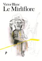 Couverture du livre « Le mirliflore » de Victor Blanc aux éditions Pan