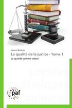 Couverture du livre « La qualité de la justice t.1 » de Laurent Berthier aux éditions Presses Academiques Francophones