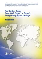 Couverture du livre « Argentina, peer review report combined : phase 1 + phase 2 incorporating phase 2 ratings ; global forum on transparency and exchange of information for tax purposes » de Ocde aux éditions Oecd