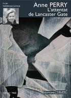 Couverture du livre « L'attentat de Lancaster Gate » de Anne Perry aux éditions Theleme