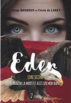 Couverture du livre « Eden t.2 ; l'ange de la mort est assis sur mon banc » de Serge Boudoux et Cecile De Laget aux éditions 7 Ecrit