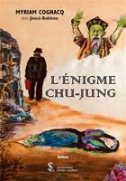 Couverture du livre « L enigme chu-jung » de Cognacq Myriam aux éditions Sydney Laurent