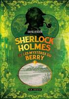 Couverture du livre « Sherlock Holmes et les mystères du Berry » de David Verdier aux éditions Geste