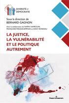 Couverture du livre « La justice, la vulnérabilité et le politique autrement » de Bernard Gagnon et Collectif aux éditions Hermann