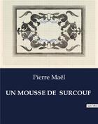 Couverture du livre « UN MOUSSE DE SURCOUF » de Pierre Mael aux éditions Culturea