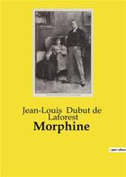 Couverture du livre « Morphine » de Dubut De Laforest aux éditions Culturea