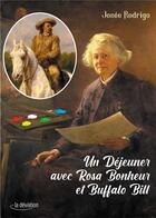Couverture du livre « Un déjeuner avec Rosa Bonheur et Buffalo Bill » de Josee Rodrigo aux éditions La Deviation