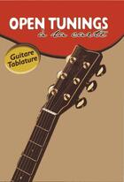 Couverture du livre « Open tunings à la carte ; guitare tablatures » de Joe Bennett aux éditions Id Music