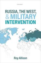 Couverture du livre « Russia, the West, and Military Intervention » de Allison Roy aux éditions Oup Oxford