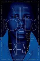 Couverture du livre « LE FREAK : AN UPSIDE DOWN STORY OF FAMILY, DISCO AND DESTINY » de Nile Rodgers aux éditions Sphere