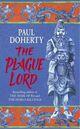 Couverture du livre « The Plague Lord » de Paul Doherty aux éditions Epagine