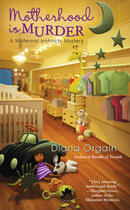 Couverture du livre « Motherhood is Murder » de Orgain Diana aux éditions Penguin Group Us