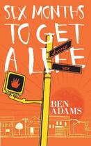 Couverture du livre « Six Months to Get a Life » de Ben Adam'S aux éditions Clink Street Publishing