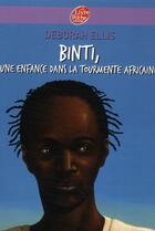 Couverture du livre « Binti, une enfance dans la tourmente africaine » de Ellis-D aux éditions Le Livre De Poche Jeunesse