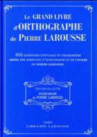 Couverture du livre « Le grand livre des exercices d'orthographe de Pierre Larousse » de  aux éditions Larousse