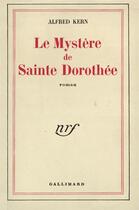 Couverture du livre « Le mystere de sainte dorothee » de Alfred Kern aux éditions Gallimard
