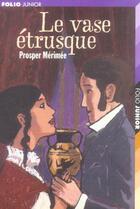 Couverture du livre « Le vase etrusque/tamango » de Prosper Merimée aux éditions Gallimard-jeunesse