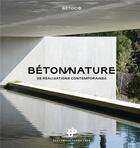 Couverture du livre « Béton nature ; 35 réalisations contemporaines » de Betocib aux éditions Alternatives