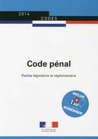 Couverture du livre « Code pénal (édition 2014) » de Journaux Officiels aux éditions Documentation Francaise