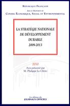 Couverture du livre « La stratégie nationale de développement durable 2009-2013 » de M. Philippe Le Clezio aux éditions Documentation Francaise