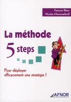 Couverture du livre « La méthode 5 steps ; pour déployer efficacement une stratégie ! » de Monomakhoff/Blanc aux éditions Afnor Editions