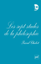 Couverture du livre « Les sept stades de la philosophie » de Pascal Chabot aux éditions Puf